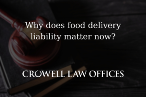 CRO08 25 Why does food delivery liability matter now