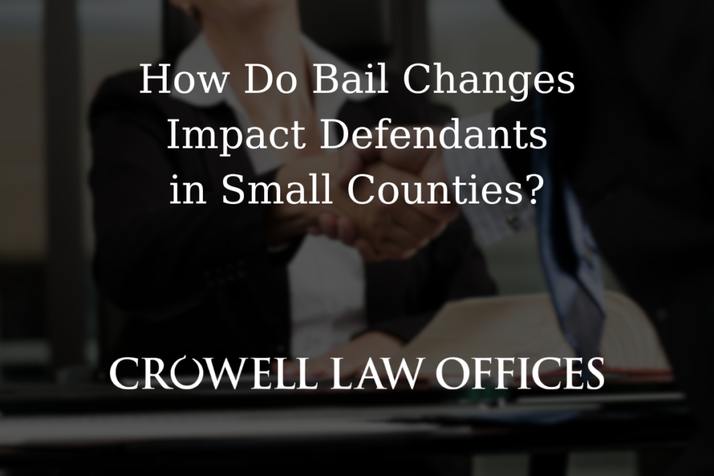 CRO09 25 How Do Bail Changes Impact Defendants in Small Counties