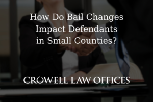 CRO09 25 How Do Bail Changes Impact Defendants in Small Counties